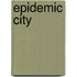 Epidemic City