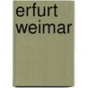 Erfurt Weimar door Andrea Lammert