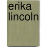 Erika Lincoln door Mary Reid