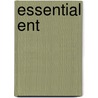 Essential Ent by Rogan J. Corbridge