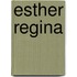 Esther Regina
