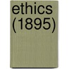 Ethics (1895) door Jstor (Organization)