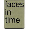 Faces In Time by Lewis E. Aleman