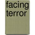 Facing Terror