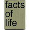 Facts Of Life door George Neil Emery