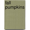 Fall Pumpkins door Martha E.H. Rustad