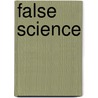False Science door Steven Rosefielde