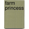 Farm Princess door Lewis G. Perkins