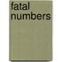 Fatal Numbers