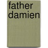 Father Damien by Frederic P. Miller