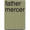 Father Mercer door Anthony L. Chute