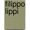 Filippo Lippi by Gloria Fossi