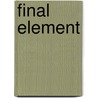 Final Element door Al Greer