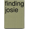 Finding Josie door Wendy Bilen