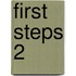 First Steps 2