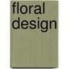 Floral Design door Alan Weller