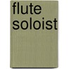 Flute Soloist by Fred Weber