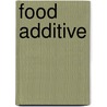 Food Additive by John McBrewster