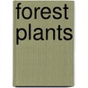 Forest Plants door Ernestine Giesecke