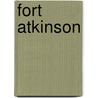 Fort Atkinson by Fort Atkinson Area Chamber of Commerce