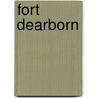 Fort Dearborn door Jerry Crimmins