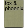 Fox & Phoenix door Beth Bernobich