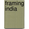Framing India door Shankar Raman