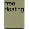 Free Floating by Jeff Smith