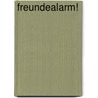 Freundealarm! door Philipp Winterberg