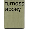 Furness Abbey by Stuart Harrison