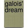 Galois' Dream door Susan Addington