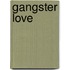 Gangster Love