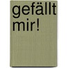 Gefällt mir! door Annette Penno