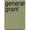 General Grant by Mark Swain