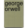 George Orwell by Kevin Alexander Boon