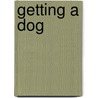 Getting a Dog by Marsha Mims-Word