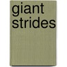 Giant Strides by Edward N. Meyer