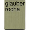 Glauber Rocha by Erwin Uhrmann