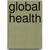 Global Health door Vijay Kumar Chattu