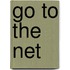Go to the Net