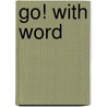 Go! With Word door Shelley Gaskin