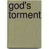 God's Torment door Alain Bosquet