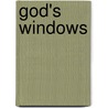 God's Windows by Rick Snyder