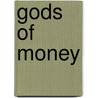 Gods of Money door F. Wm. Engdahl