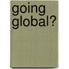 Going Global? door Catherine Owen