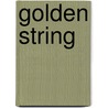 Golden String by Bede Griffiths