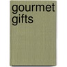 Gourmet Gifts by Dinah Corley