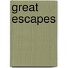 Great Escapes by Charlotte Guillain