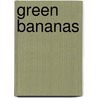 Green Bananas by Sarah Gleadow