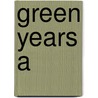 Green Years A by Lyons Genevieve